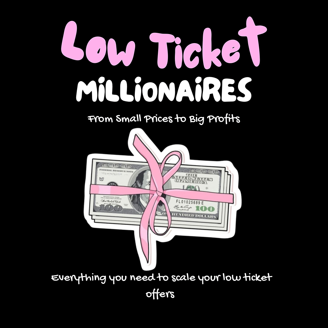 Low Ticket Millionaire (LTM)
