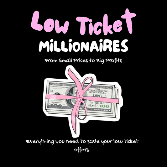 Low Ticket Millionaire (LTM)